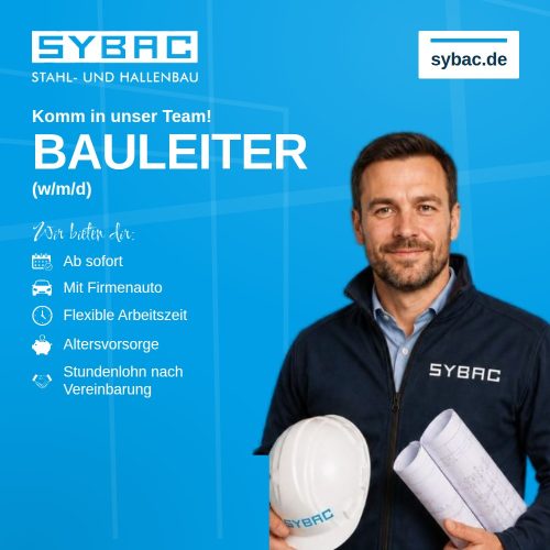 Stellenanzeige SYBAC Stahl- und Hallenbau: Bauleiter (w/m/d) gesucht – Bauleiter mit Bauhelm und Bauplänen
